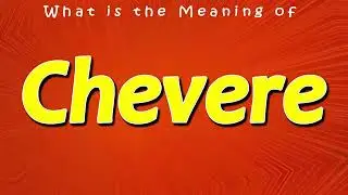 Что означает название Chevere?