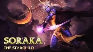 [LoL] Champion Spotlight - Soraka, the Starchild - Rus