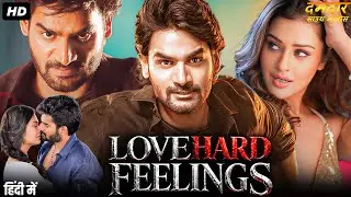 LOVE HARD FEELINGS - Hindi Dubbed Full Movie | Kartikeya, Payal Rajput | Romantic Action Movie