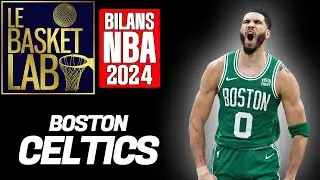 E292 - Bilans 2024 : Boston Celtics ! [PODCAST NBA]