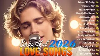 Beautiful Love Songs 2026 | Relaxing & Emotional Ballads | Romantic Songs