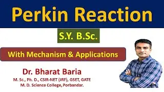 Perkin Reaction with mechanism and applications | Dr. Bharat Baria