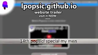 lpopsic.github.io Website Preview (14th birthday special)
