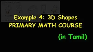 Example 4 | 3D Shapes | Primary Math course(in Tamil)