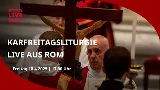LIVE: Karfreitag – Feier vom Leiden und Sterben des Herrn, Petersdom im Vatikan