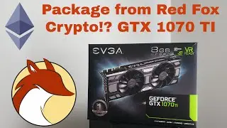 Посылка от Red Fox Crypto?! GTX 1070 Ti (распаковка, хешрейт ETH)