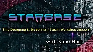 Starbase - Ship Designing & Blueprints / Steam Workshop Support Talk