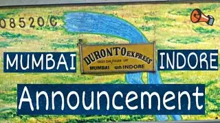 Loud and clear Train Announcement of 12227 | Mumbai Central - Indore Duronto Express | MMCT - INDB