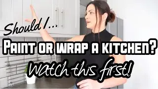 Should I Paint or Wrap My Kitchen? | Kitchen Wrap Update | Responding To Your Comments/FAQs