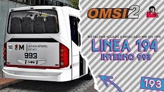 🚌 Le perdí la costumbre a OMSI... | Línea 194 | Metalpar Iguazú II Niv. MB OH-1718 | OMSI 2 #193 🚌