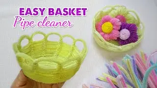 Surprisingly simple! Easy Basket Pipe Cleaner DIY | How to make flower basket from pipe cleaner
