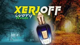 Xerjoff Ivory Route | Best for fall & winter 💫