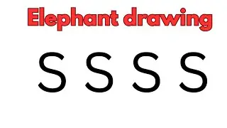 how to draw an elephant with SSSS || elephant drawing easy with letters ||