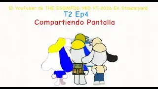 El YouTuber de THE ESGMFDD YKD YT-2026 En Streamyard T2 Ep4 | Compartiendo Pantalla | ESGMFDD TV