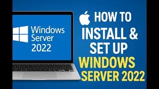 How To Install And Setup Window Server 2022 On MacBook (M1/M2/M3/M4/M5)