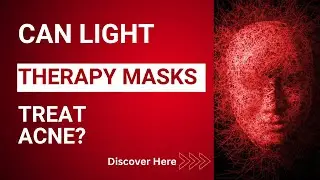 Can Home Light Therapy Masks Treat Acne?
