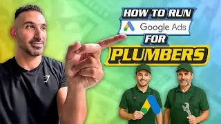 How to Run Google Ads For Plumbers in 10 MINUTES!