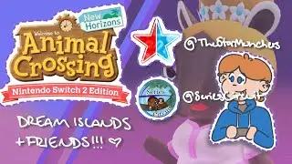 Luna Dream Islands With Friends! | Animal Crossing New Horizons 3.0 |