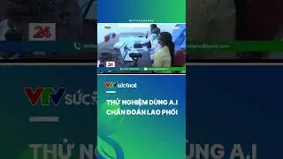 Thử nghiệm d&ugrave;ng A.I chẩn đo&aacute;n lao phổi| VTV Sức khỏe #vtvdigital #vtvsuckhoe#shorts