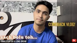 Itne time baad vlog upload krna easy nhi tha | comeback vlog