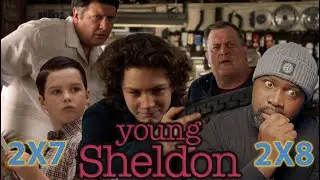 YOUNG SHELDON 2X7 & 2X8 Reaction! | First Time Watch
