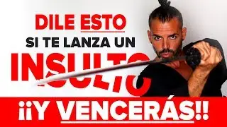Cómo Responder a un Insulto Inteligentemente, Lidiar con Personas Difíciles y Hacer que Te Respeten