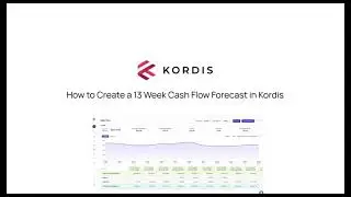 How to Create a 13 Week Cash Flow Forecast in Kordis in 2 minutes