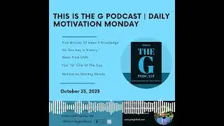 This Is The G Podcast - This Is The G Podcast Daily October 23, 2023