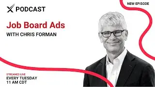 S5 E27 | Recruiting Community: Job Board Ads With Chris Forman