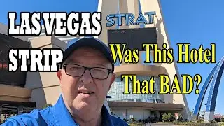 LAS VEGAS STRIP - THE STRAT HOTEL - Was It That BAD?