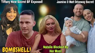 Jasmine & Matt BURY Secrets in Their Driveway! Tiffany’s New Man EXPOSED! Natalie BLOCKED by Her Mom