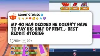 My SO Has Decided He Doesn't Have To Pay His Half Of Rent..- Best Reddit Stories #reddit 