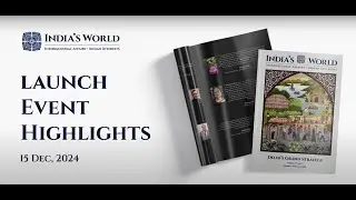 India's World Magazine Launch, December 15, 2024 | An Indian Magazine of Foreign Affairs
