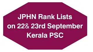JPHN 13| 2024 Insurance Medical Service and DHS Health service 22 & 23/09/25 Rank Lists Kerala PSC