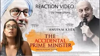 The Accidental Prime Minister Trailer Reaction by Irene Lopez | Anupam Kher | Akshay Khanna