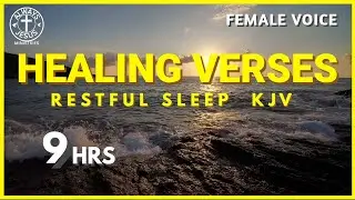9 Hours HEALING SCRIPTURES for DEEP SLEEP KJV | BIBLE VERSES FOR SLEEP FEMALE VOICE |
