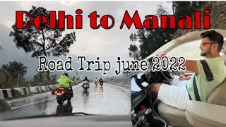 Delhi To Manali on Car By Road || Himachal Tourism || June 2022