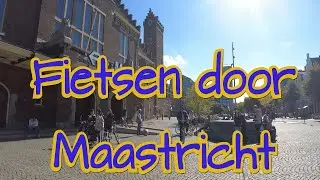 Fietsen door Maastricht, verbeterde video en commentaar (4K)