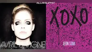Avril Lavigne | JEON SOMI - Here's To Never Growing Up + XOXO [MASHUP]