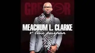 I Am (Meachum L. Clarke & TRUE PURPOSE featuring Datisha Pickett)