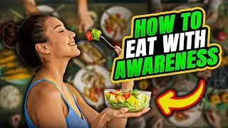 Mindful Eating: Master the Art of Eating with Awareness