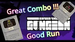 One of the Most broken combo in the Gungeon