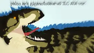 ARK survival ascended Paleo ARK: Legends Expansion giganotosaurus TLC remodel (stick nodes pro)