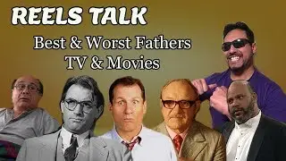 Best & Worst Fathers From TV/Movies!