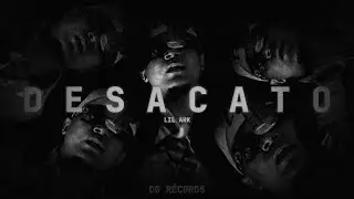 DESACATO - Lil Ark #ElHijoDeSonia _ DG RÉCORDS