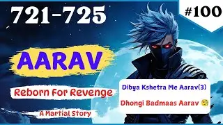 Aarav Reborn For Revenge Episode 721 To 725 || Pocket Fm Story In Hindi #aarav #reborn #for #revenge