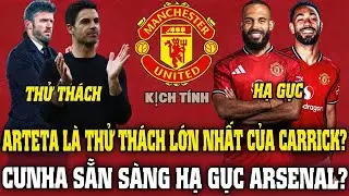 TIN MU S&Aacute;NG 22/01, CARRICK ĐỐI ĐẦU ARTETA ĐẦY &Aacute;P LỰC, CUNHA MUỐN HẠ GỤC ARSENAL