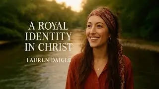 A Royal Identity in Christ