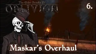 TES IV: Oblivion - with Maskar's Overhaul | Dark Elf Spellsword | Ep.6