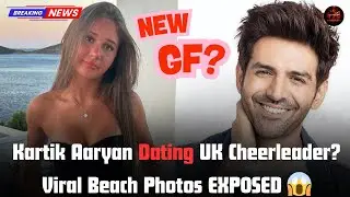 Kartik Aaryan Dating UK Cheerleader? Viral Beach Photos EXPOSED 😱